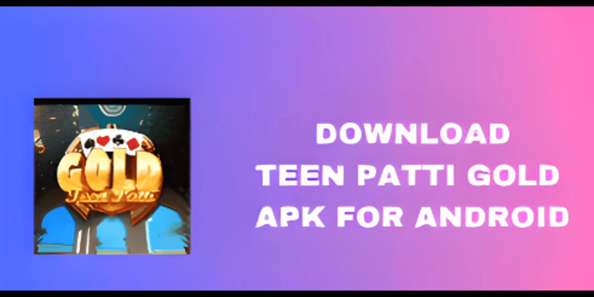 Download Teen Patti Gold APK now